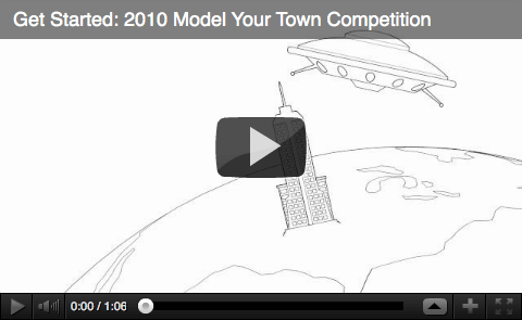 Get Started 2010 Model your Town Competition